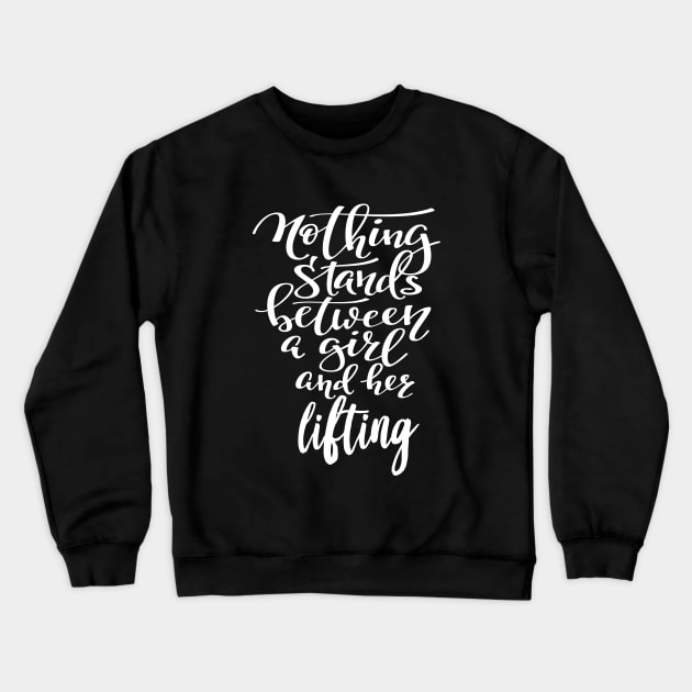 Nothing Stands Between A Girl And Her Lifting Crewneck Sweatshirt by ProjectX23Red